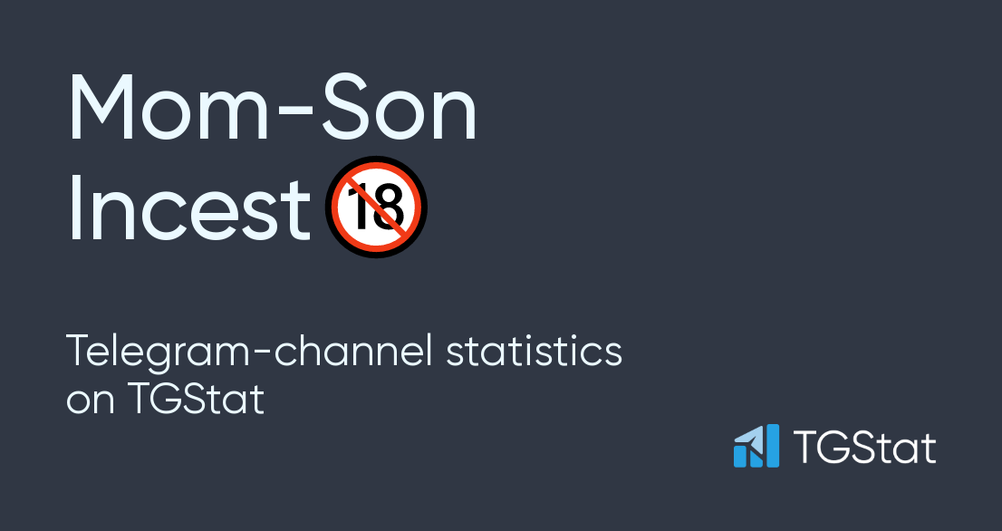 Telegram Channel Mom Son Incest Momsonincestx Statistics Tgstat