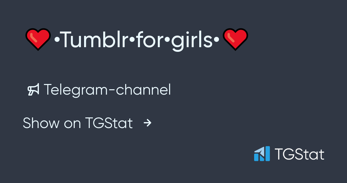Telegram channel Tumblr girl — @top_tumblr_girl — TGStat