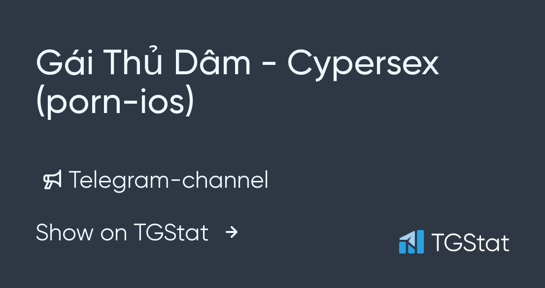 Telegram channel Gái Thủ Dâm Cypersex porn ios  @gaithudam  