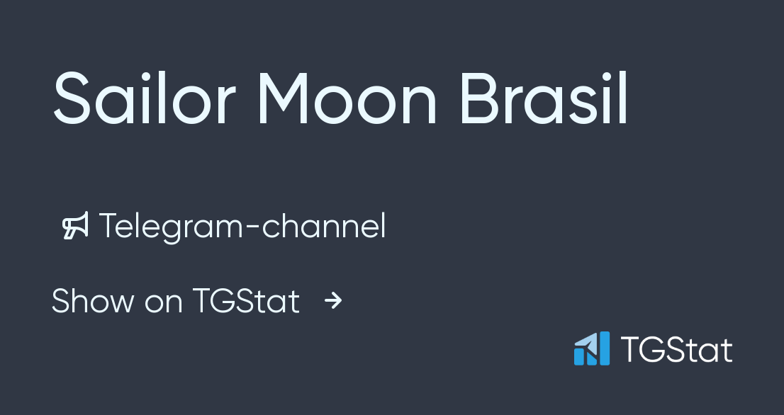 Telegram channel Sailor Moon Brasil — @SailorMoonBrasil — TGStat