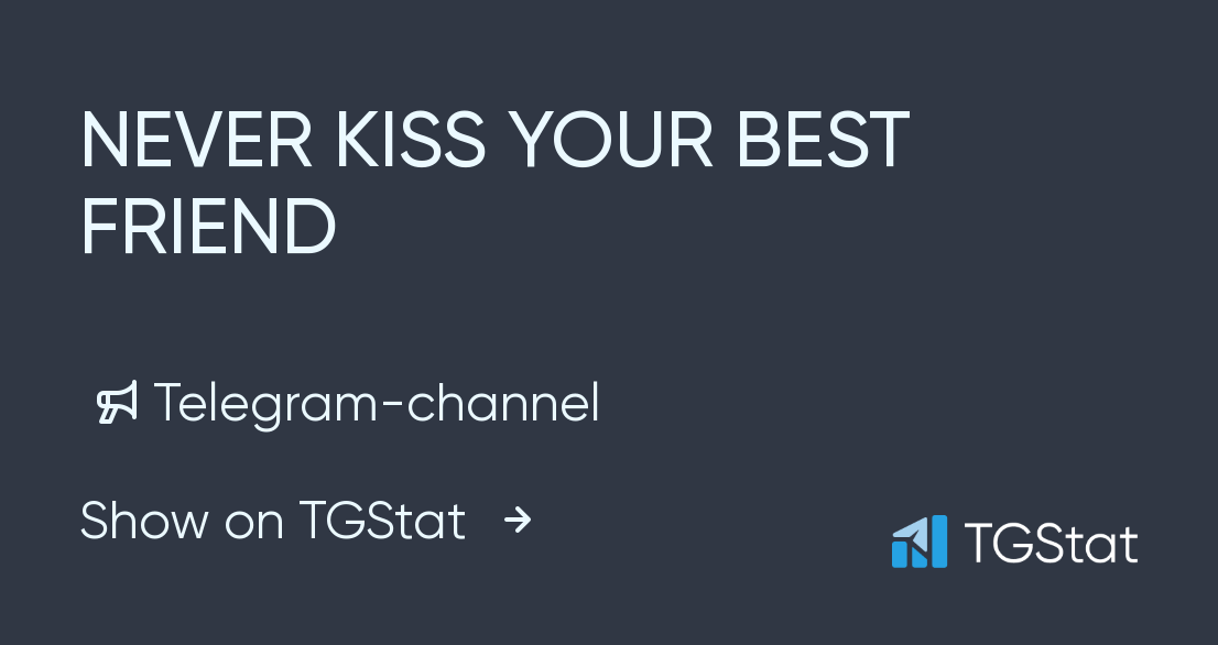 telegram-channel-never-kiss-your-best-friend-never-kiss-your-best