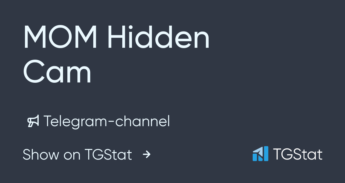 Telegram Channel Mom Hidden Cam Id1073671382 Tgstat