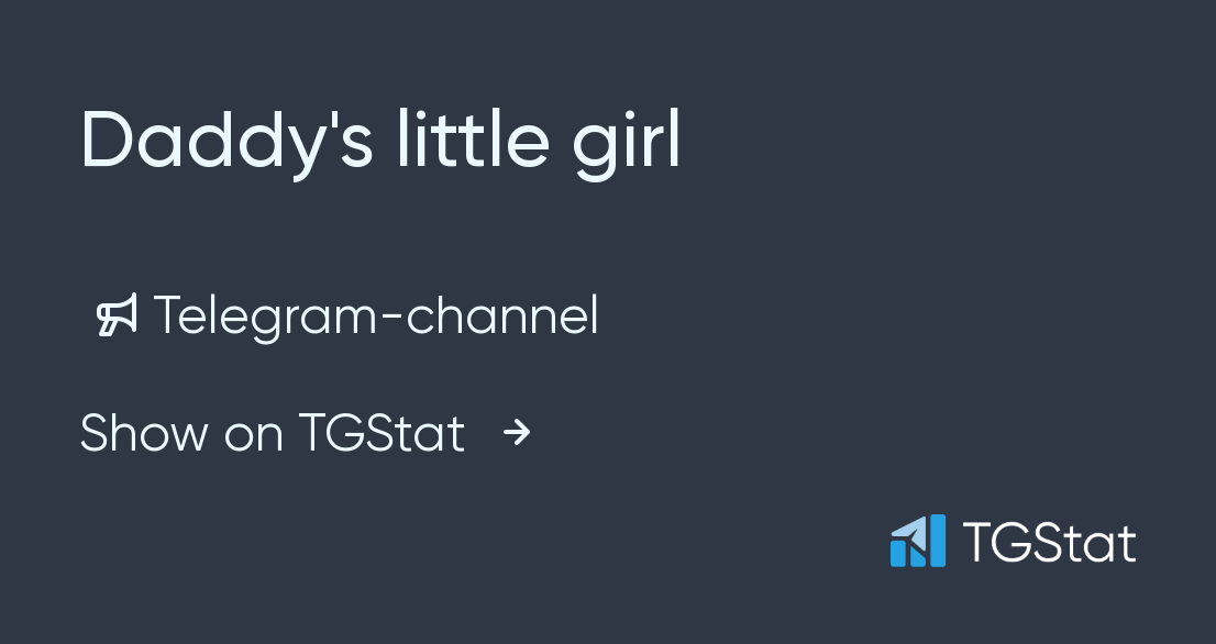 telegram-channel-daddy-s-little-girl-daddys-little-girl-tgstat