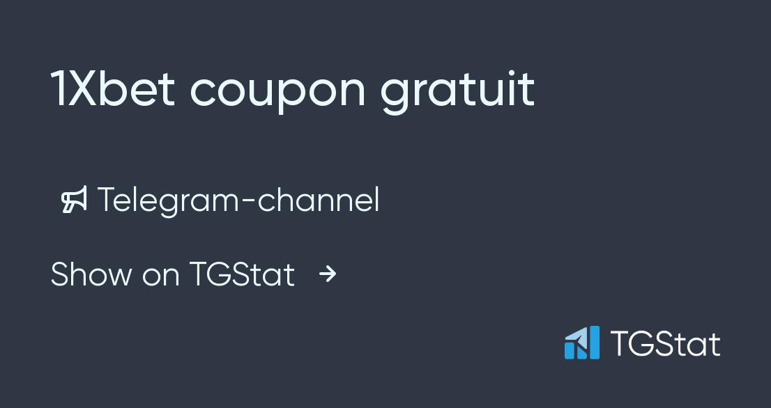 Telegram channel "1Xbet coupon gratuit" — @conorkhalifa — TGStat
