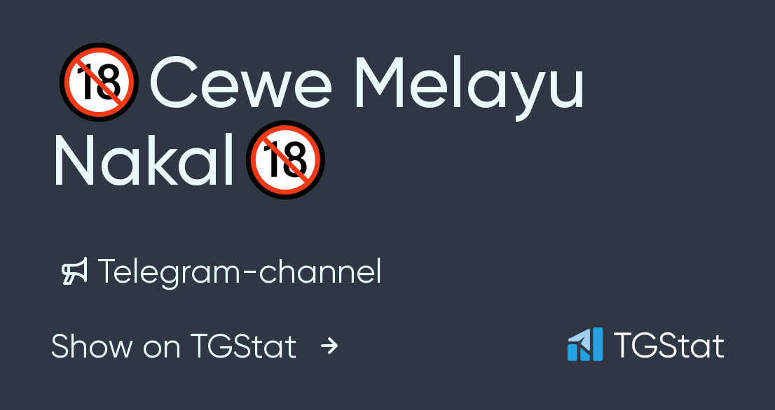 Telegram channel "🔞Cewe Melayu Nakal🔞" — @MelayuNakal69 — TGStat