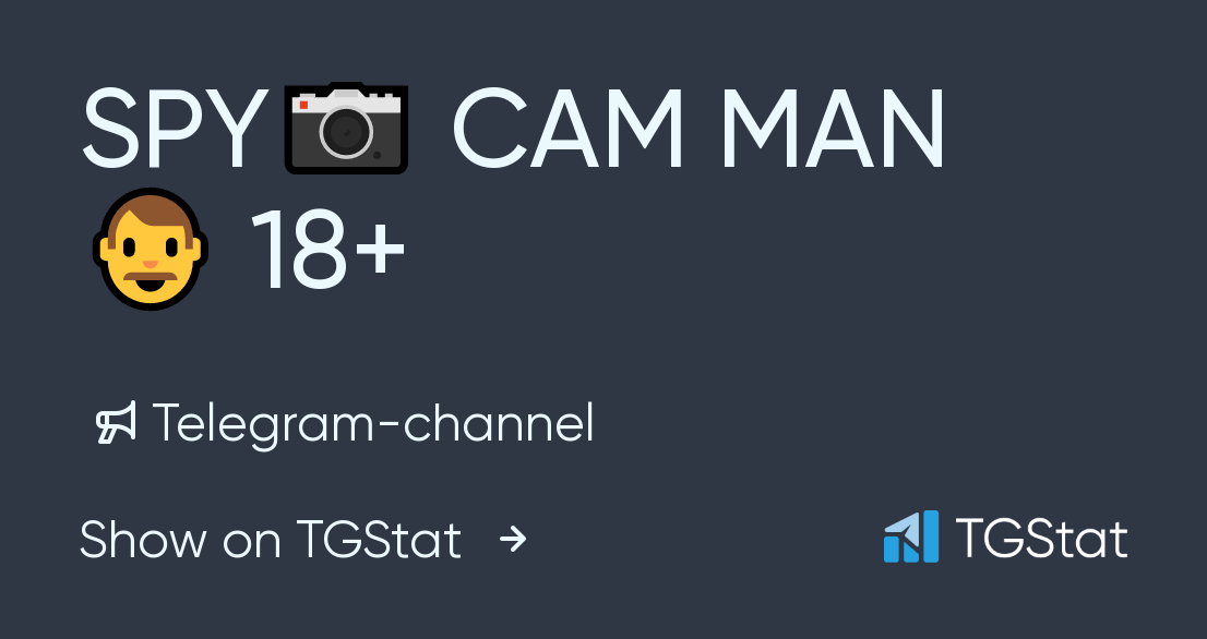 Telegram channel "SPY📷 CAM MAN👨 18+" — spycammen18 — TGStat