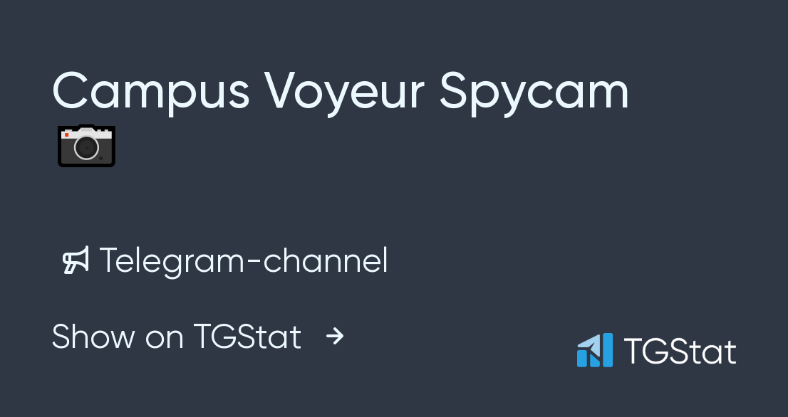 Telegram channel "Campus Voyeur Spycam ??" �campus_voyeur � TGStat image