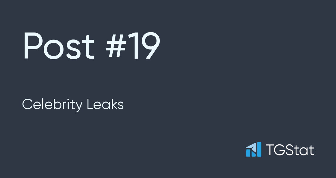 Post 19 — Celebrity Leaks (celebrity_leak)