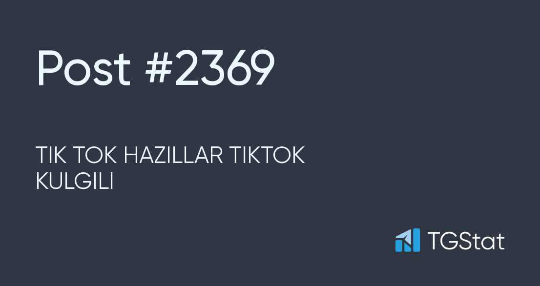 Post #2369 — TIK TOK HAZILLAR TIKTOK KULGILI (@Tik_Tok_Qiziqarli_Video ...