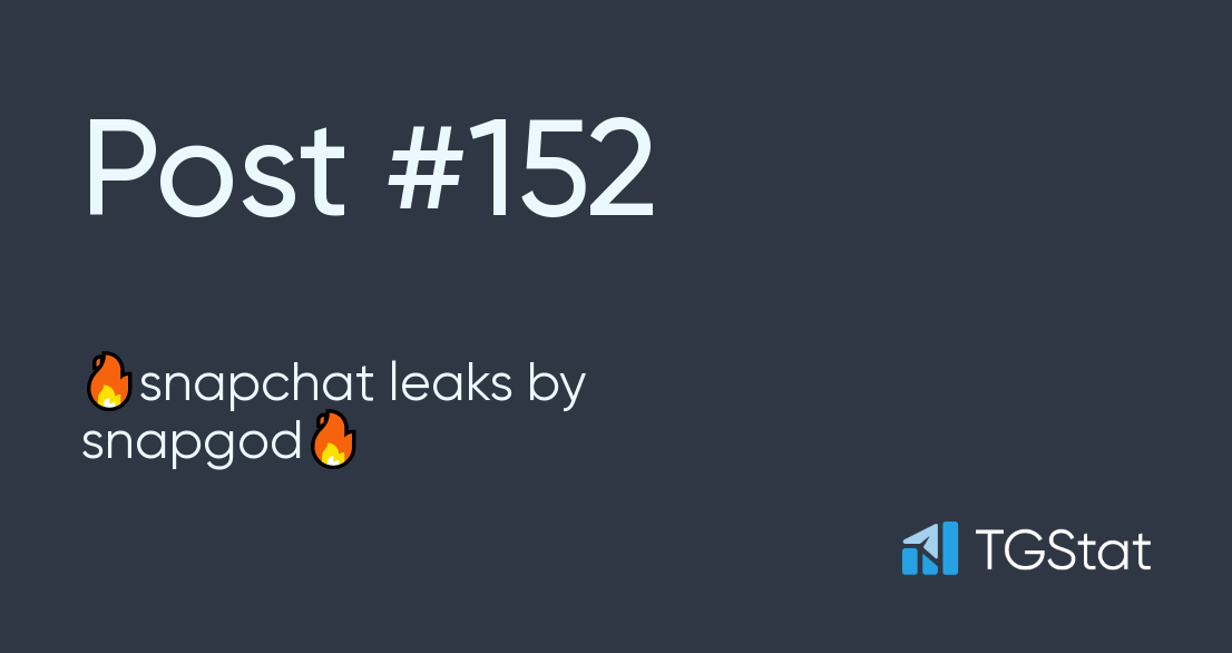 Post 152 — 🔥snapchat leaks by snapgod🔥 (snapgodxyz)