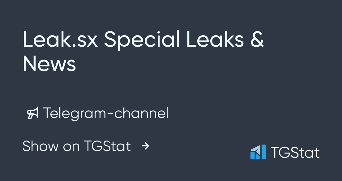 Telegram channel "Leak.sx Special Leaks & News" — leak_sx — TGStat