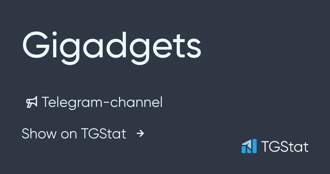 Telegram channel Gigadgets — @gigadgets — TGStat