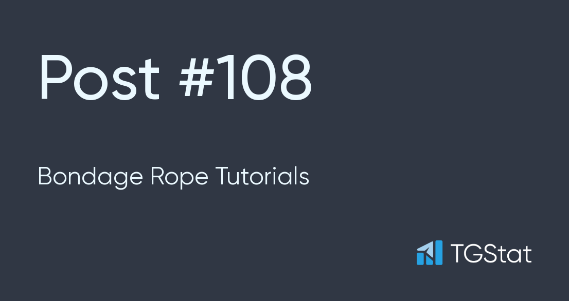 Post 108 Bondage Rope Tutorials Bondageropetuts