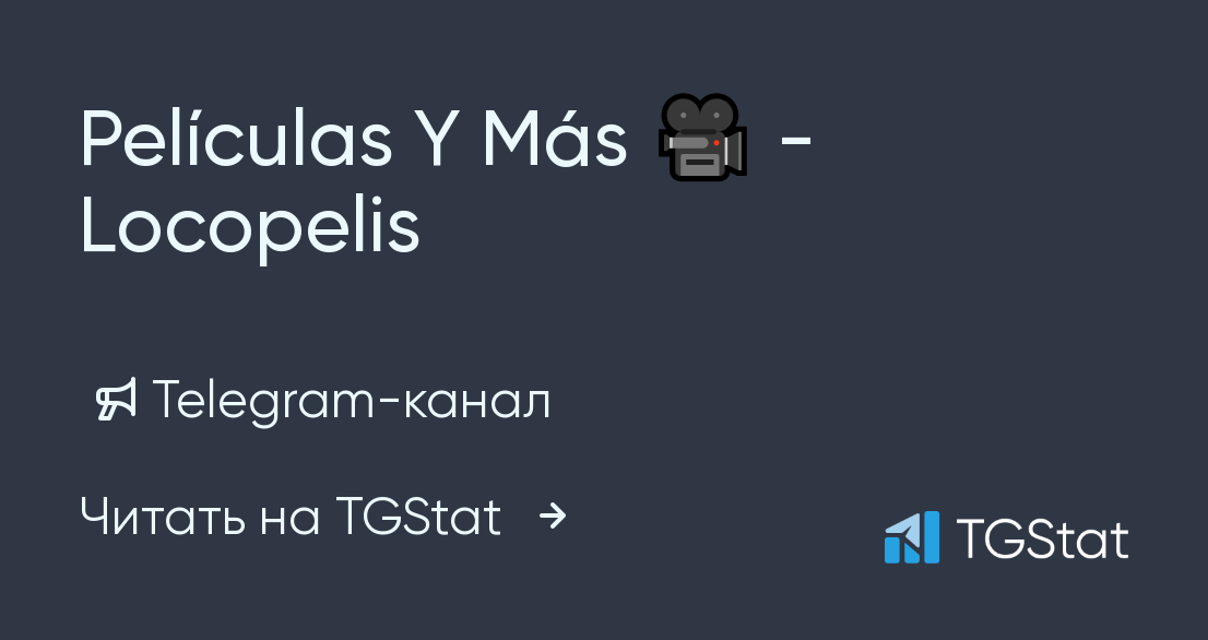 Telegram-канал "Películas Más - Locopelis" — id1345890264 TGStat