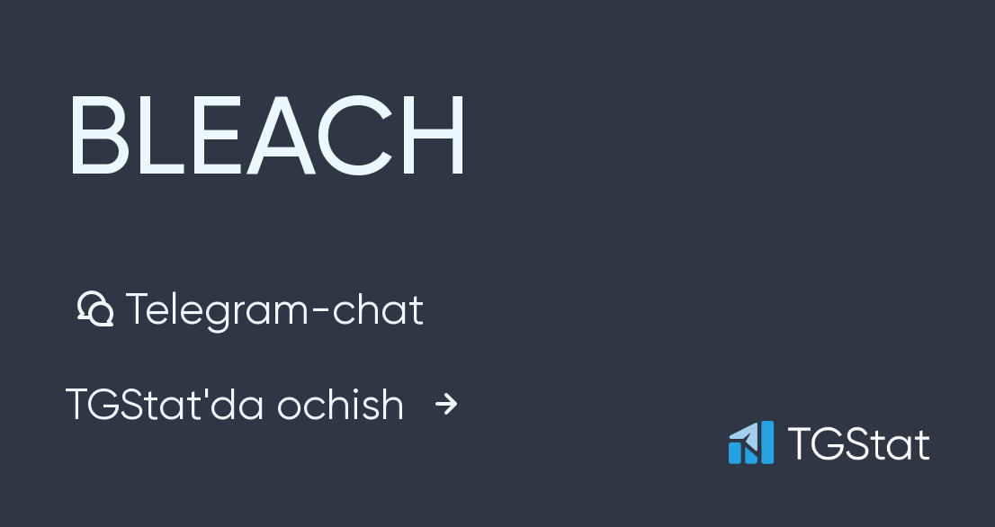 Telegram-chat BLEACH — @Bleach_Group_Official
